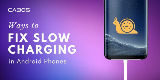 Ways to Fix Slow Charging in Android Phones